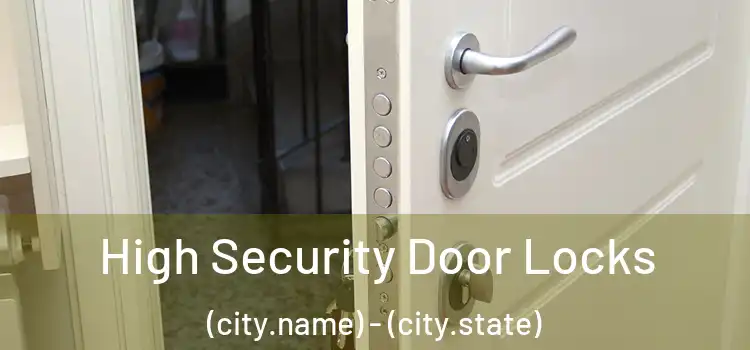  High Security Door Locks (city.name) - (city.state)